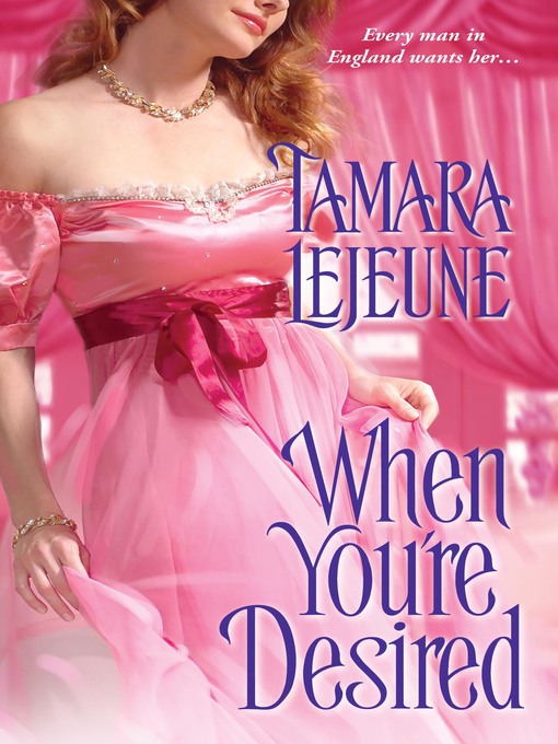 Title details for When You're Desired by Tamara Lejeune - Available